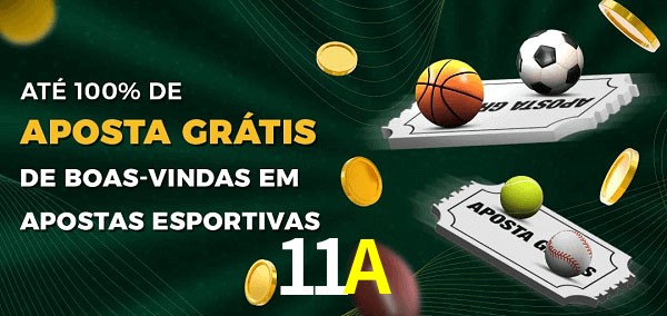11A Ate 100% de Aposta Gratis